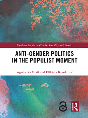 cover image of Anti-Gender Politics in the Populist Moment